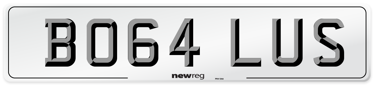 BO64 LUS Number Plate from New Reg